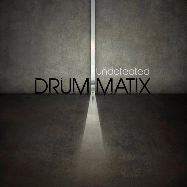 Drummatix - Undefeated