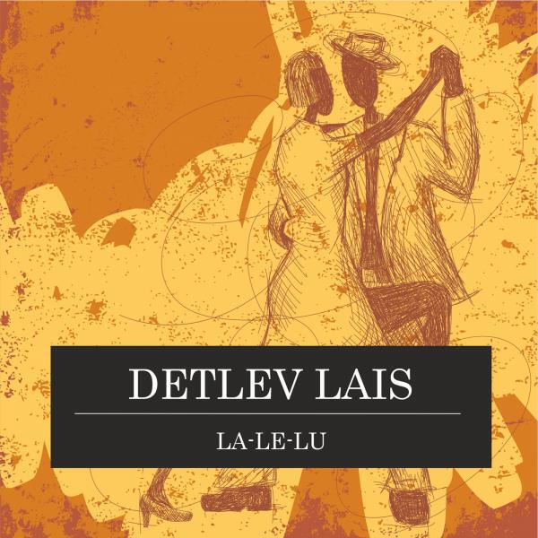 Detlev Lais - La-Le-Lu