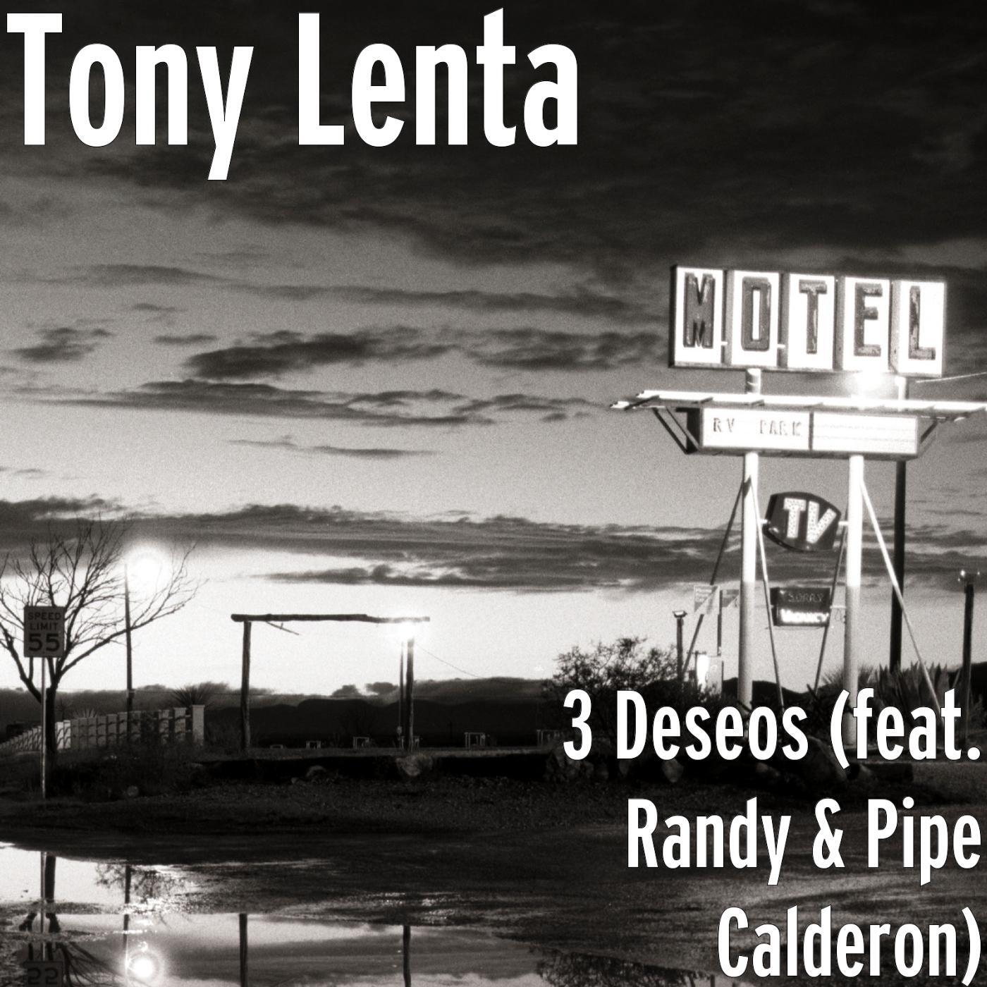 Tony Lenta - 3 Deseos (feat. Randy & Pipe Calderon)
