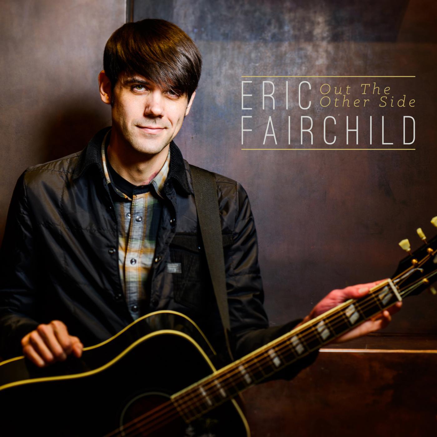 Eric Fairchild - Out the Other Side