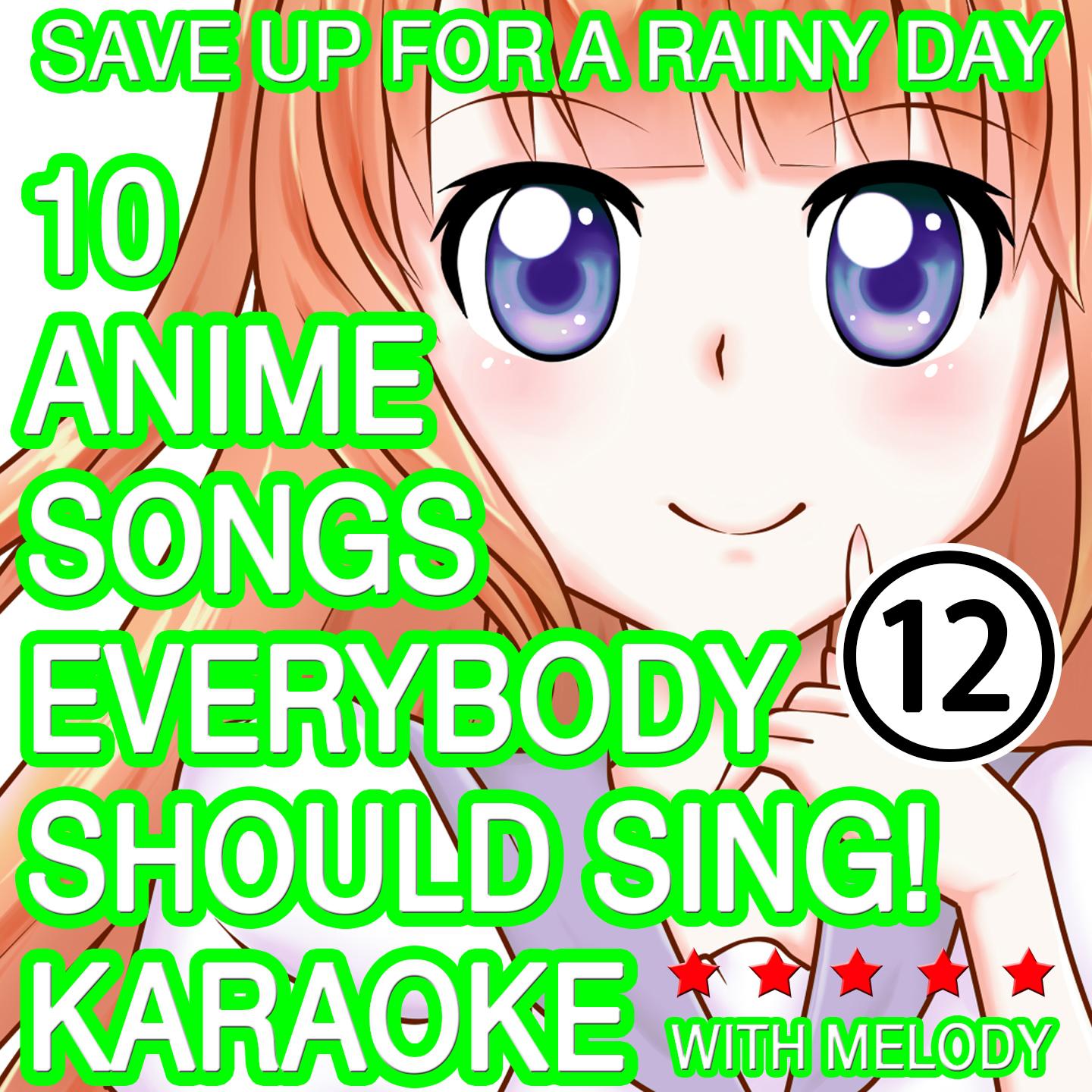 Постер альбома 10 Anime Songs, Everybody Should Sing, Vol. 12