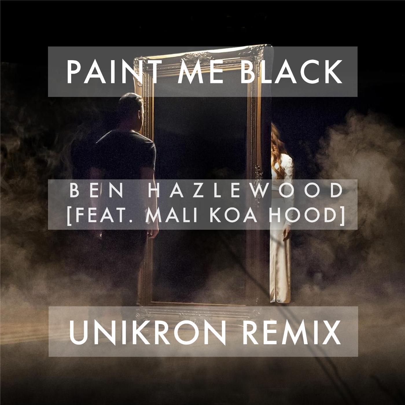 Постер альбома Paint Me Black (Unikron Remix) [feat. Mali Koa Hood]