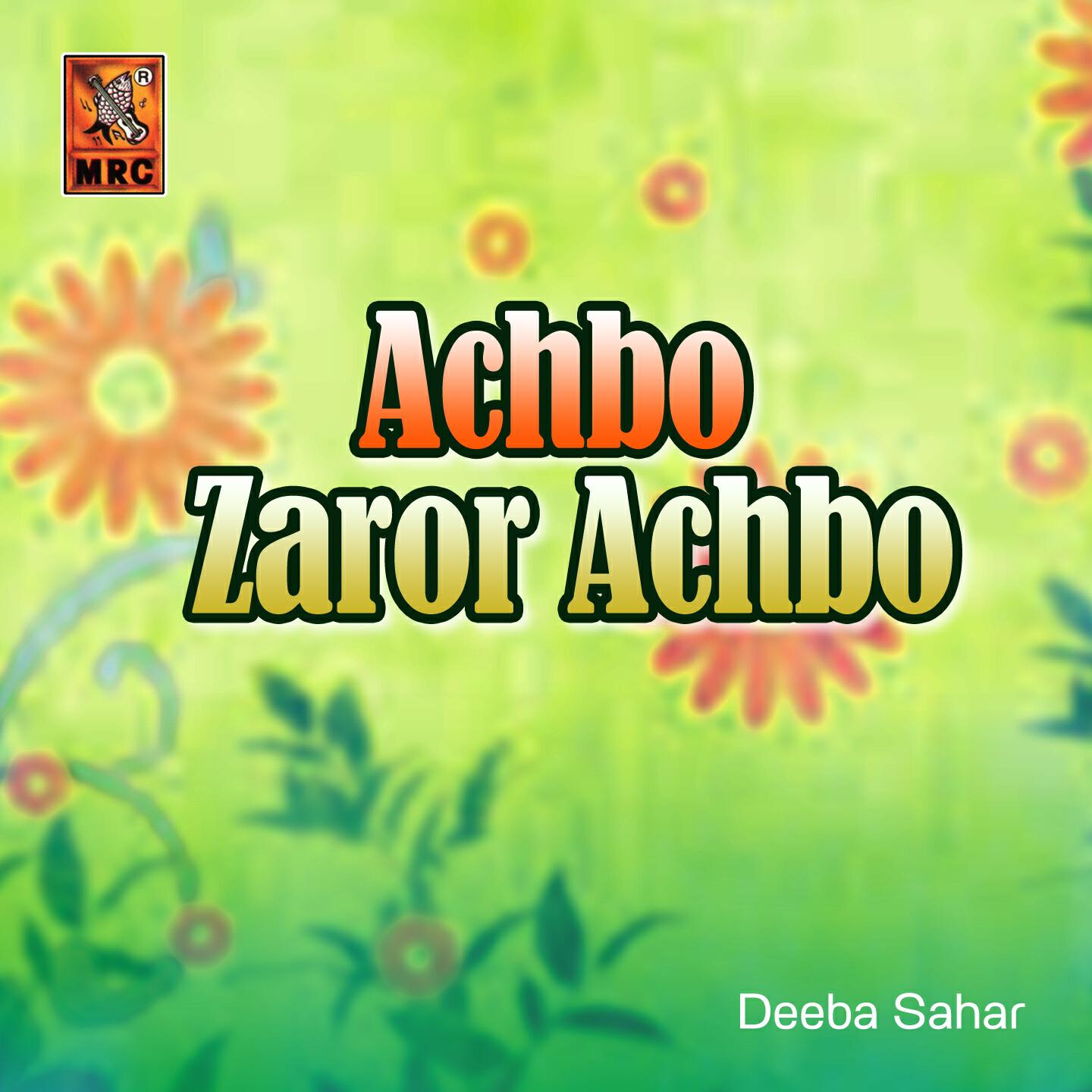 Deeba Sahar - Achbo Zaror Aa Chiyo