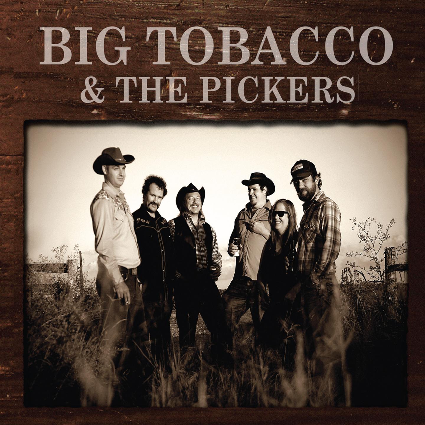 Постер альбома Big Tobacco & the Pickers