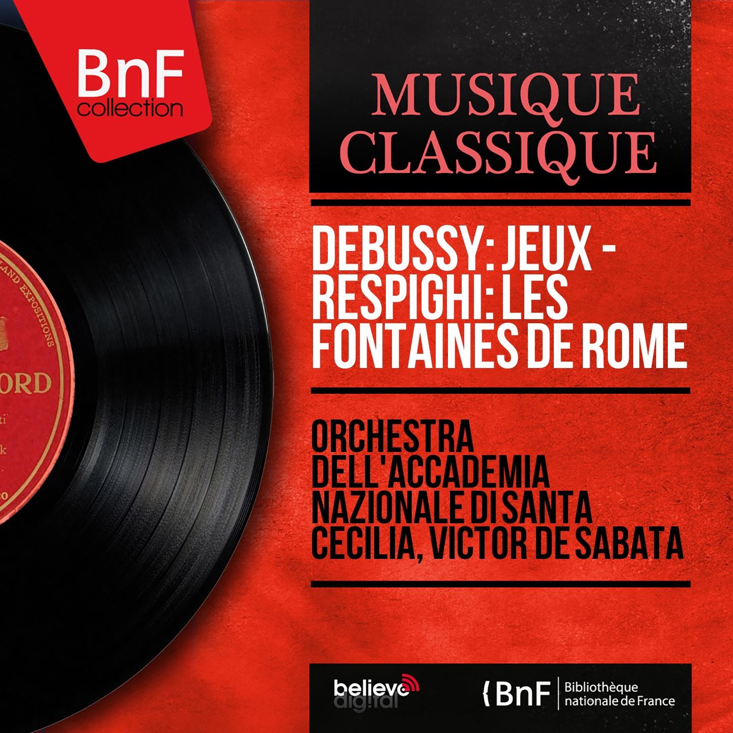 Постер альбома Debussy: Jeux - Respighi: Les fontaines de Rome (Mono Version)