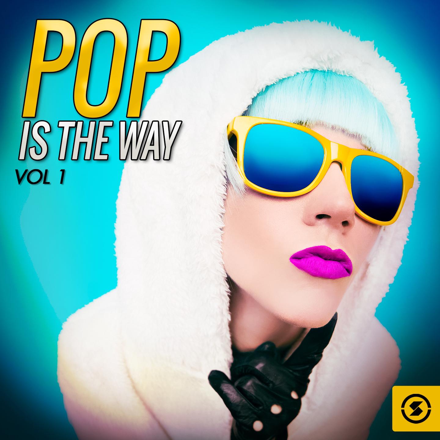 Постер альбома Pop Is the Way, Vol. 1