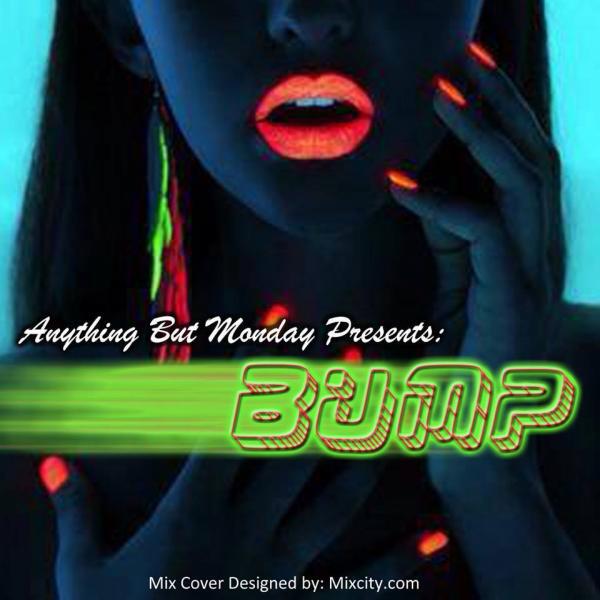 Anything But Monday - BUMP (feat. Nayer) (Control S Remix)