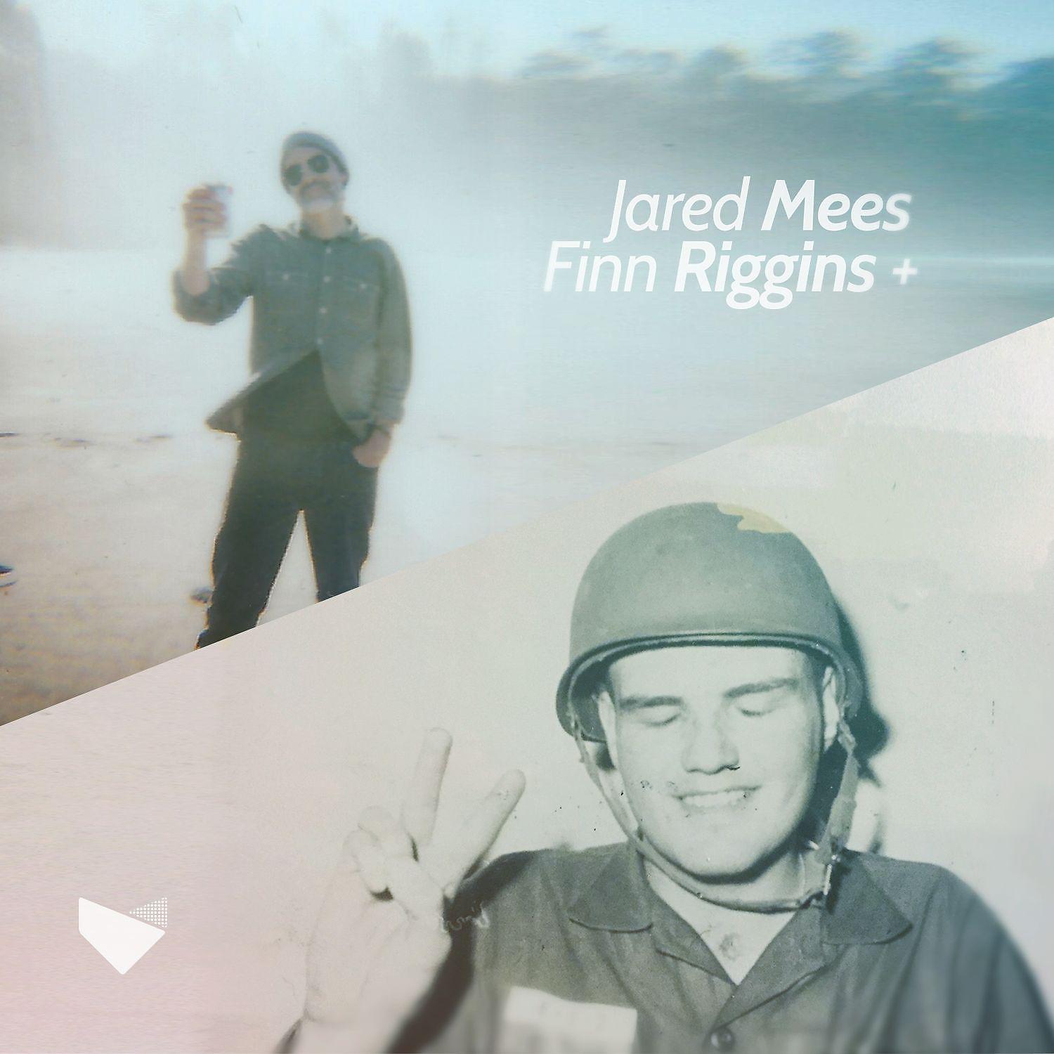 Постер альбома Jared Mees + Finn Riggins