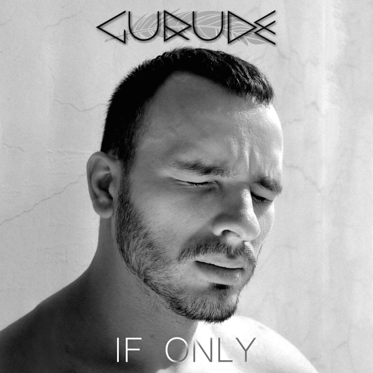 GURUDE - If Only
