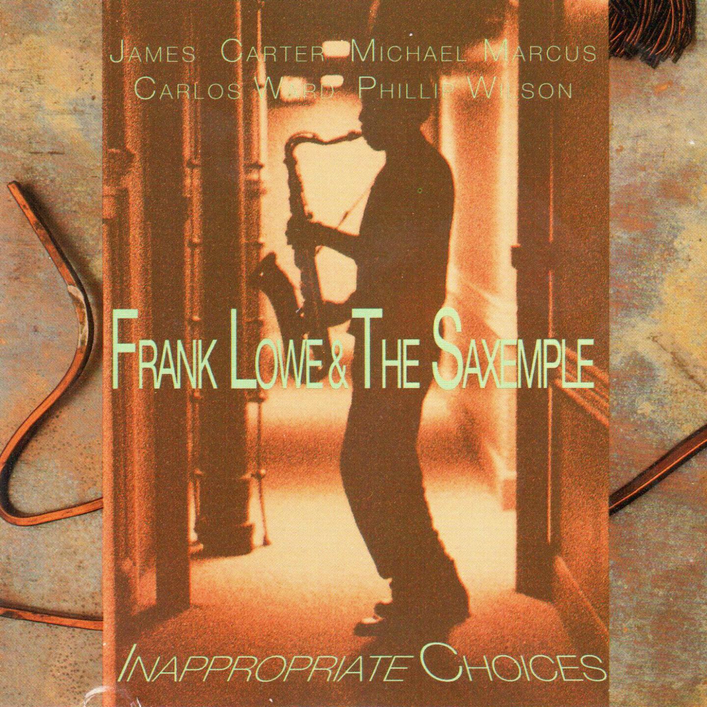 Frank Lowe - Inappropriate Choices