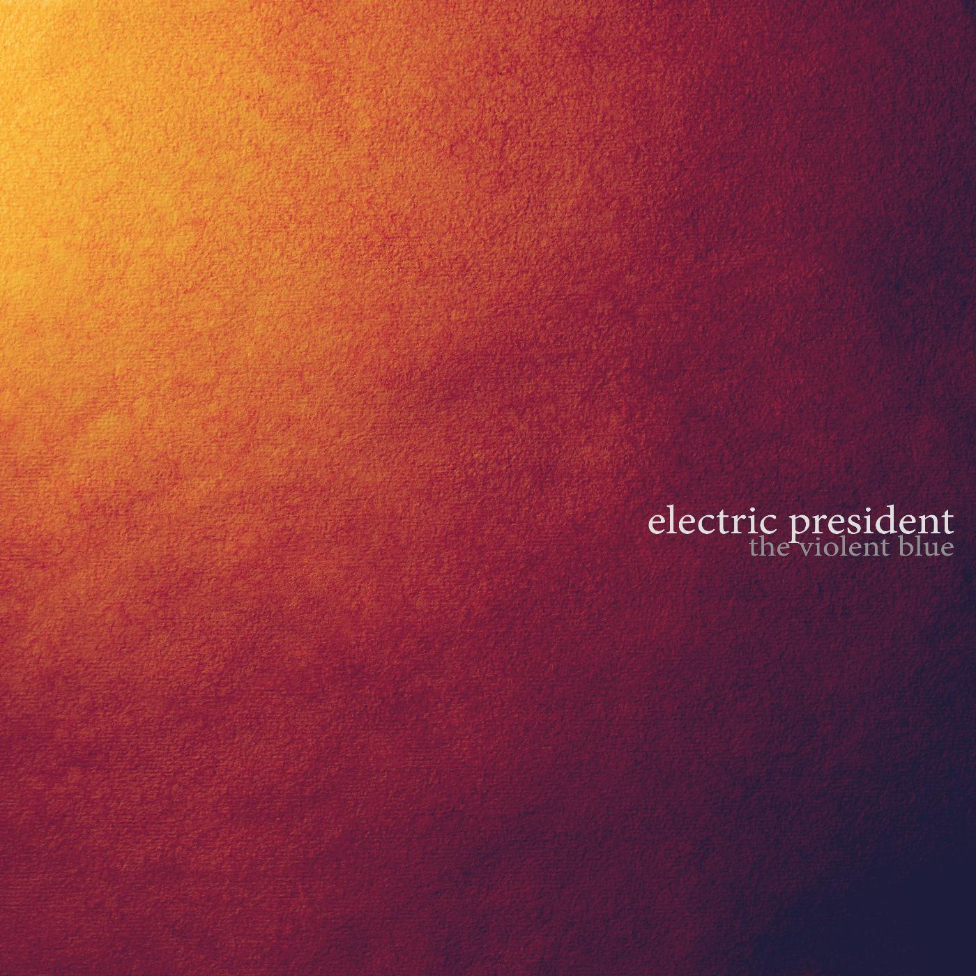 Electric President - Eat Shit and Die