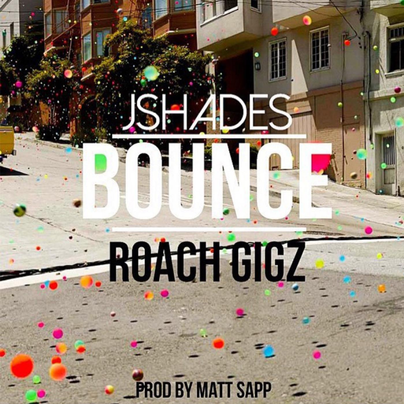 Постер альбома Bounce (feat. Roach Gigz)