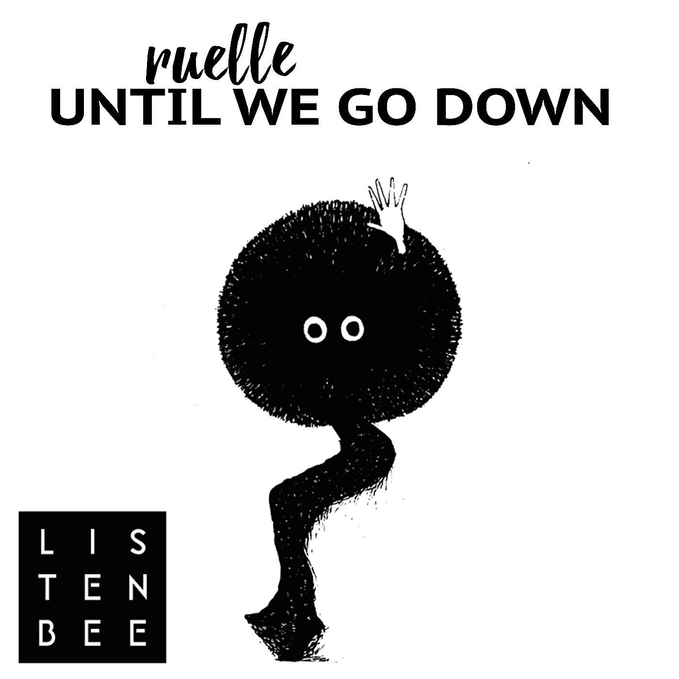 Постер альбома Until We Go Down (feat. Ruelle)