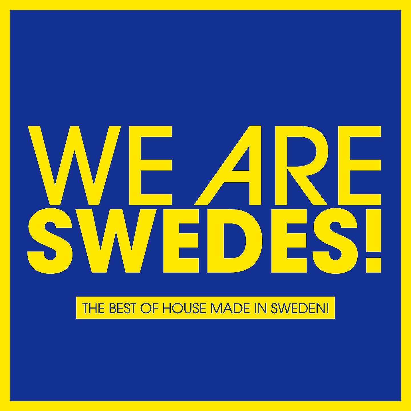 Постер альбома We Are Swedes! (The Best House Made In Sweden)