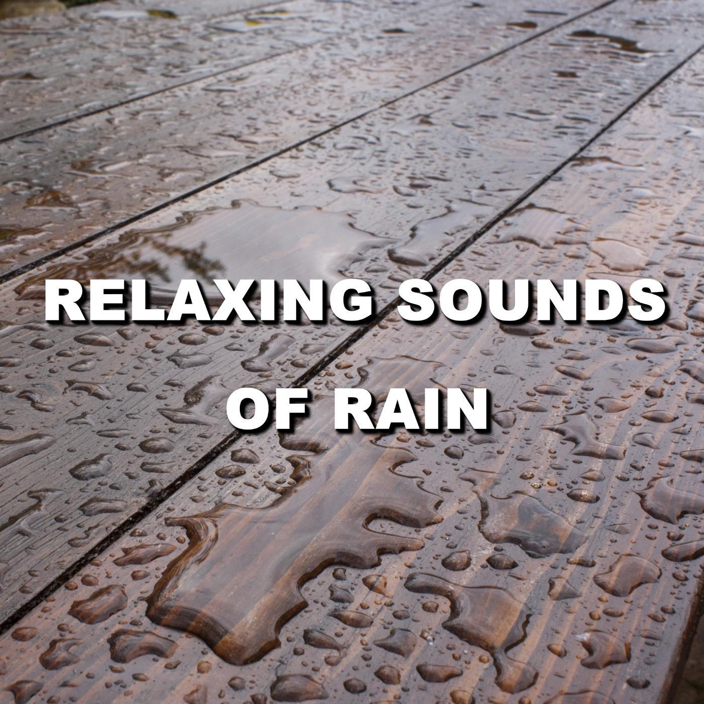Постер альбома Relaxing Sounds of Rain