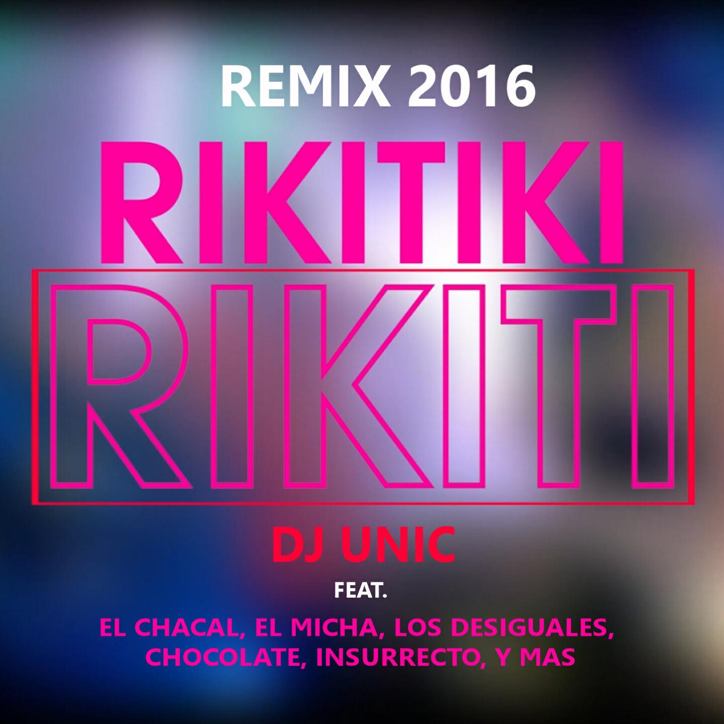 DJ Unic - Rikiti (Remix 2016)