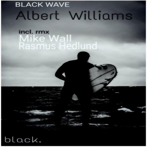 Albert Williams - Black Wave (Rasmus Hedlund Remix)