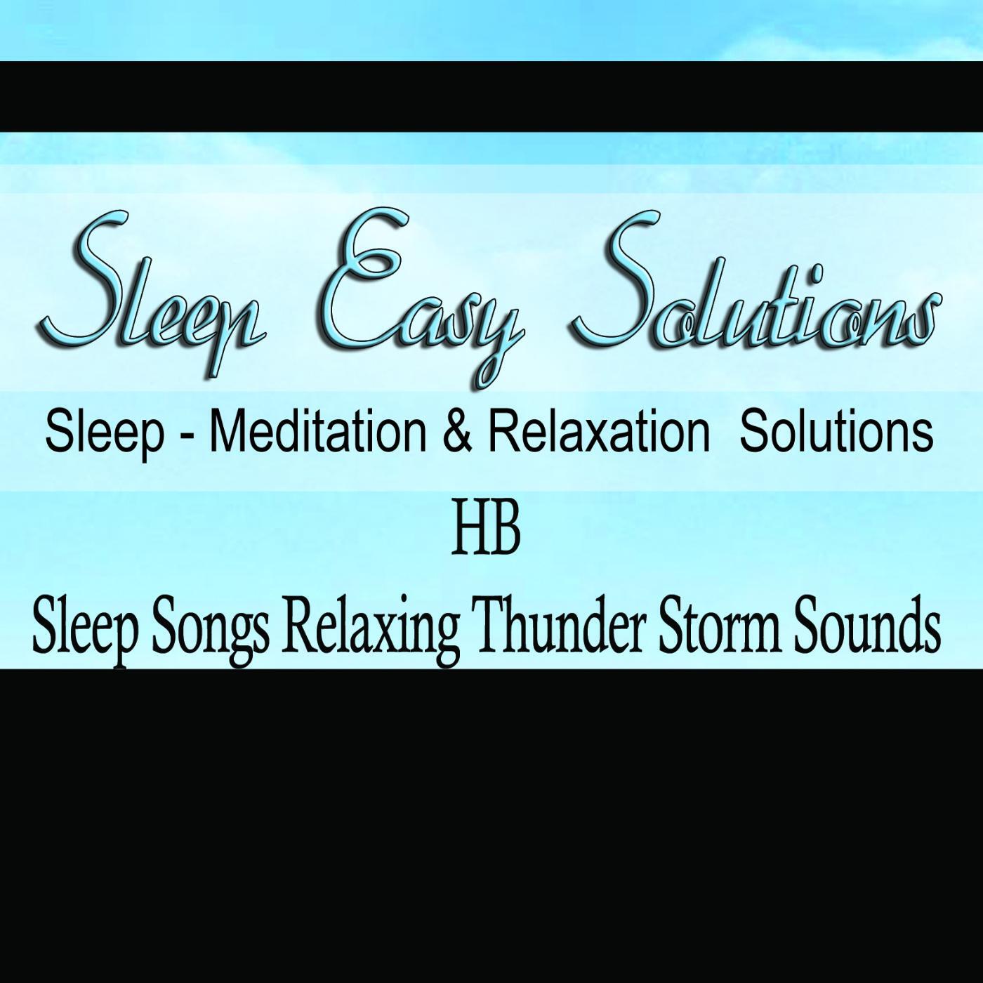 HB - Sleep Songs Relaxing Thunder Storm Sounds