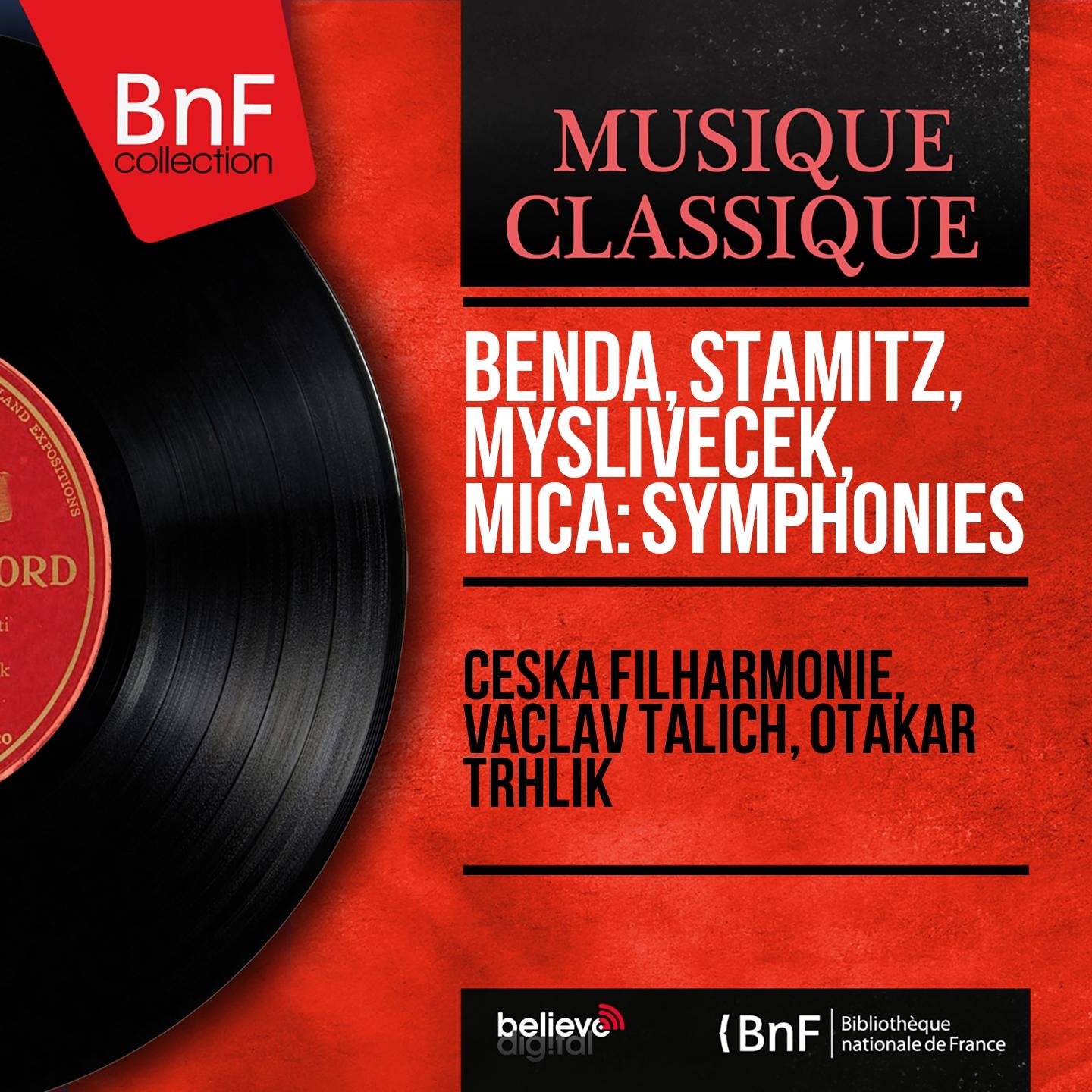Постер альбома Benda, Stamitz, Mysliveček, Míča: Symphonies (Mono Version)