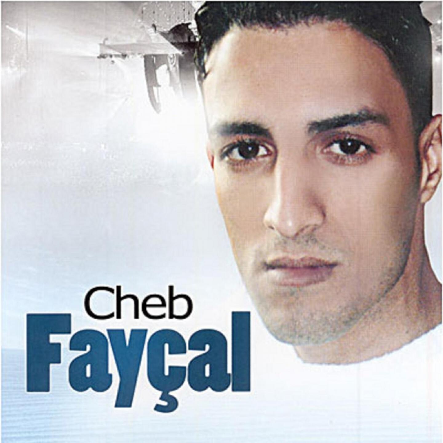 Cheb Fayçal - Ghir Maak Rani Mbronchi