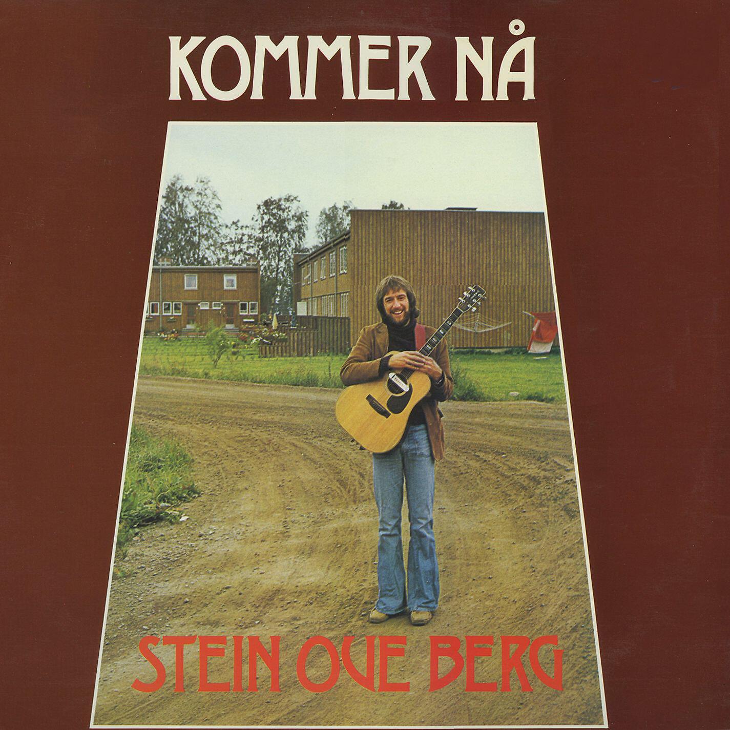 Stein Ove Berg - Kommer nå (2011 Remastered Version)