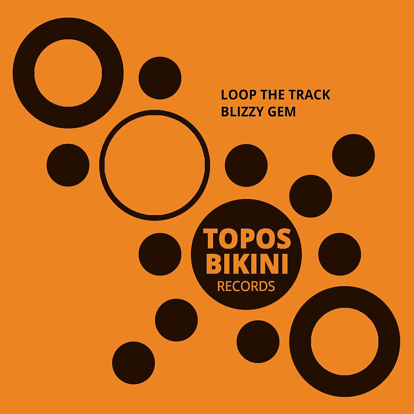 Blizzy Gem - Loop the Track