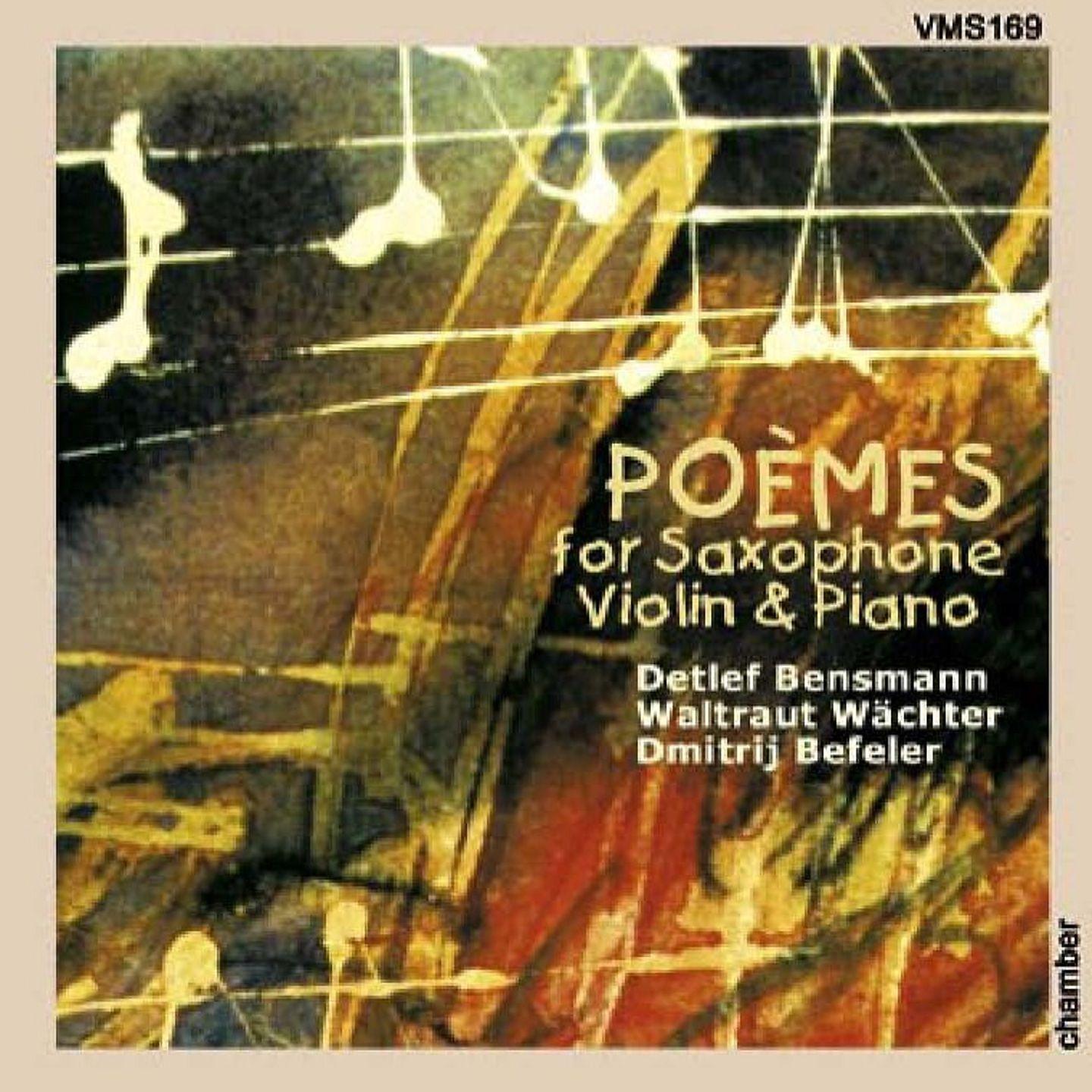Постер альбома Poèmes for Saxophone, Violin and Piano - Bensmann Trio
