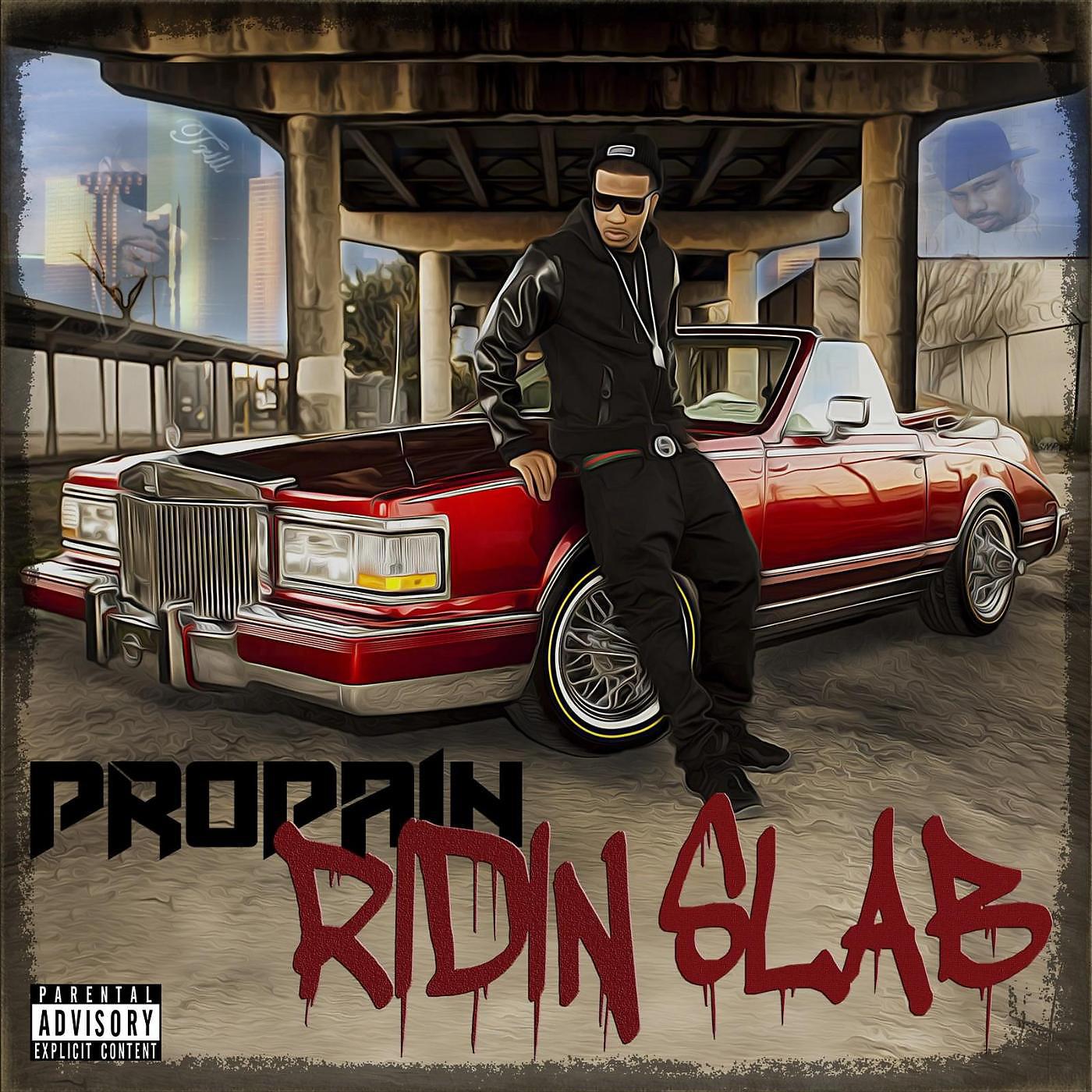 Propain - Got a Problem (feat. Kirko Bangz & Slim Thug)