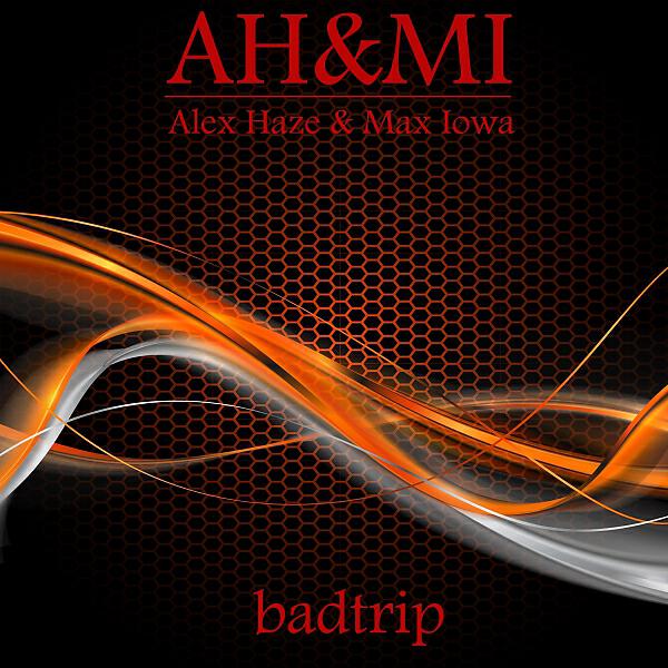 Alex Haze - Badtrip