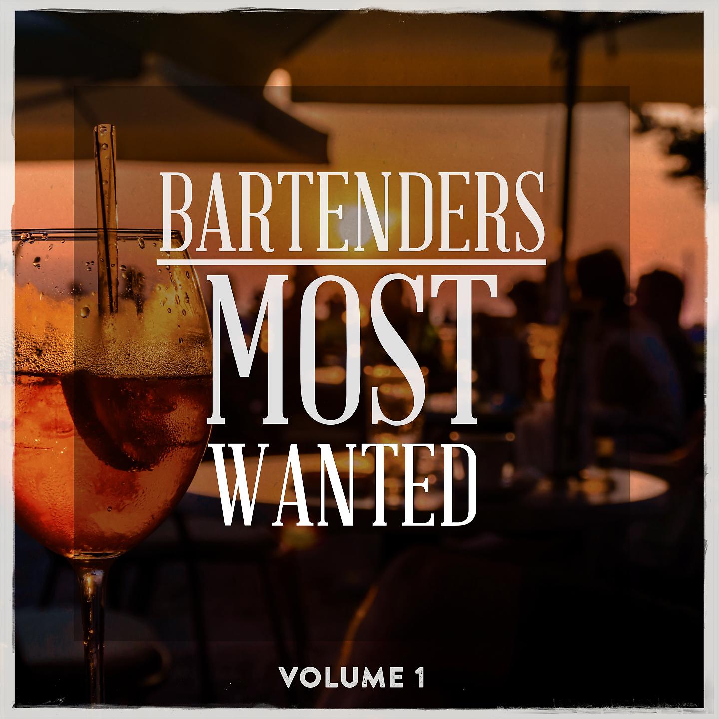 Постер альбома Bartenders Most Wanted, Vol. 1