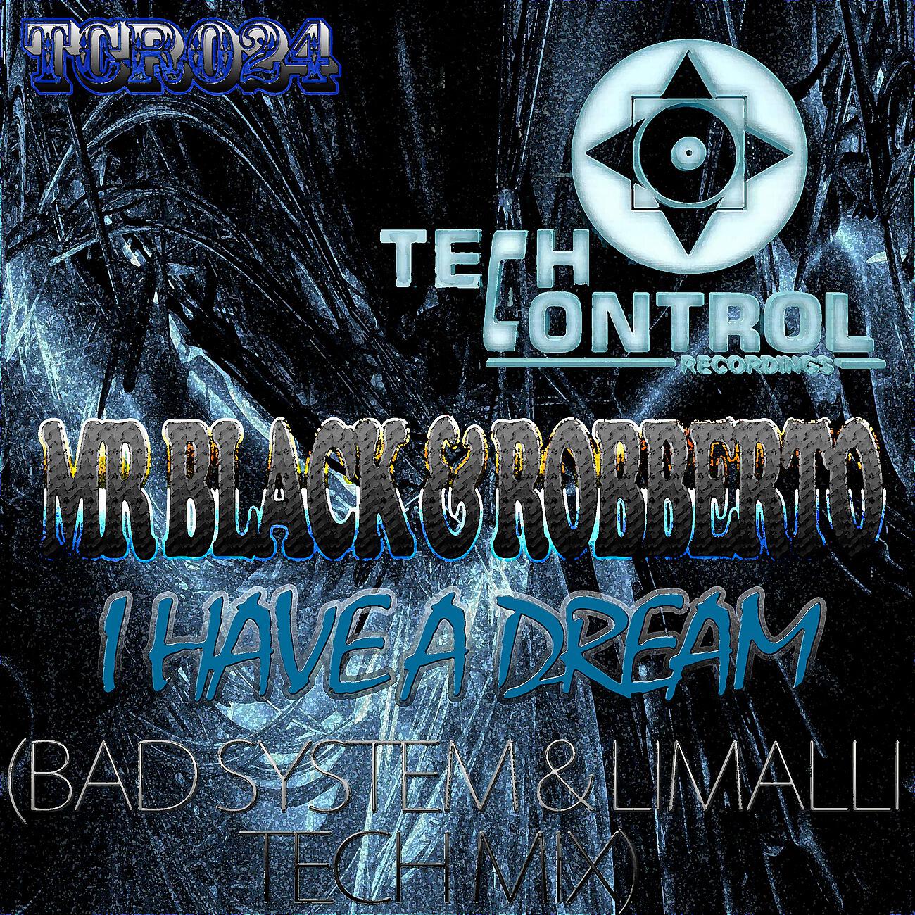 Mr. Black - I Have a Dream (Bad System & Limalli Tech Mix)