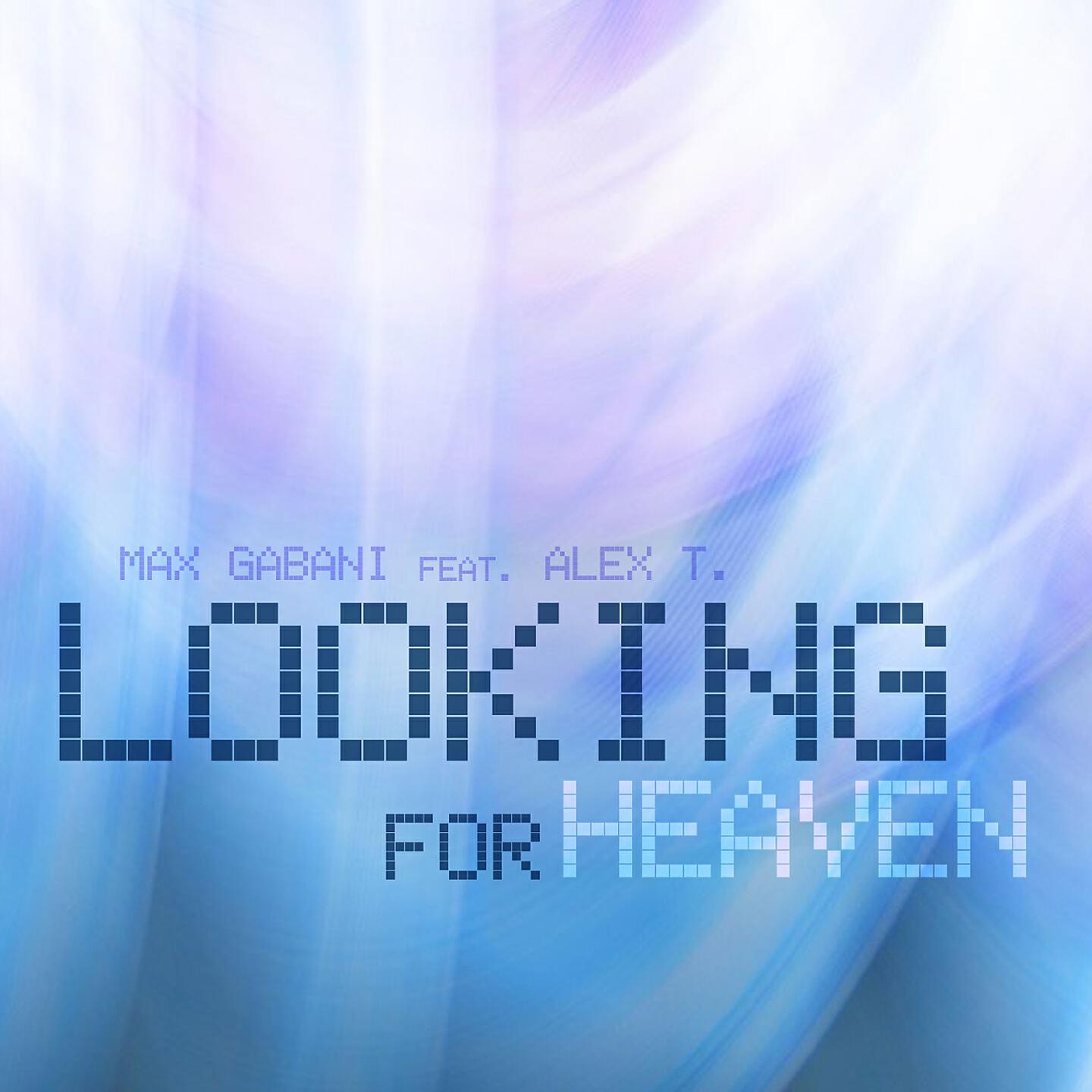 Max Gabani - Looking For Heaven (Radio Edit)