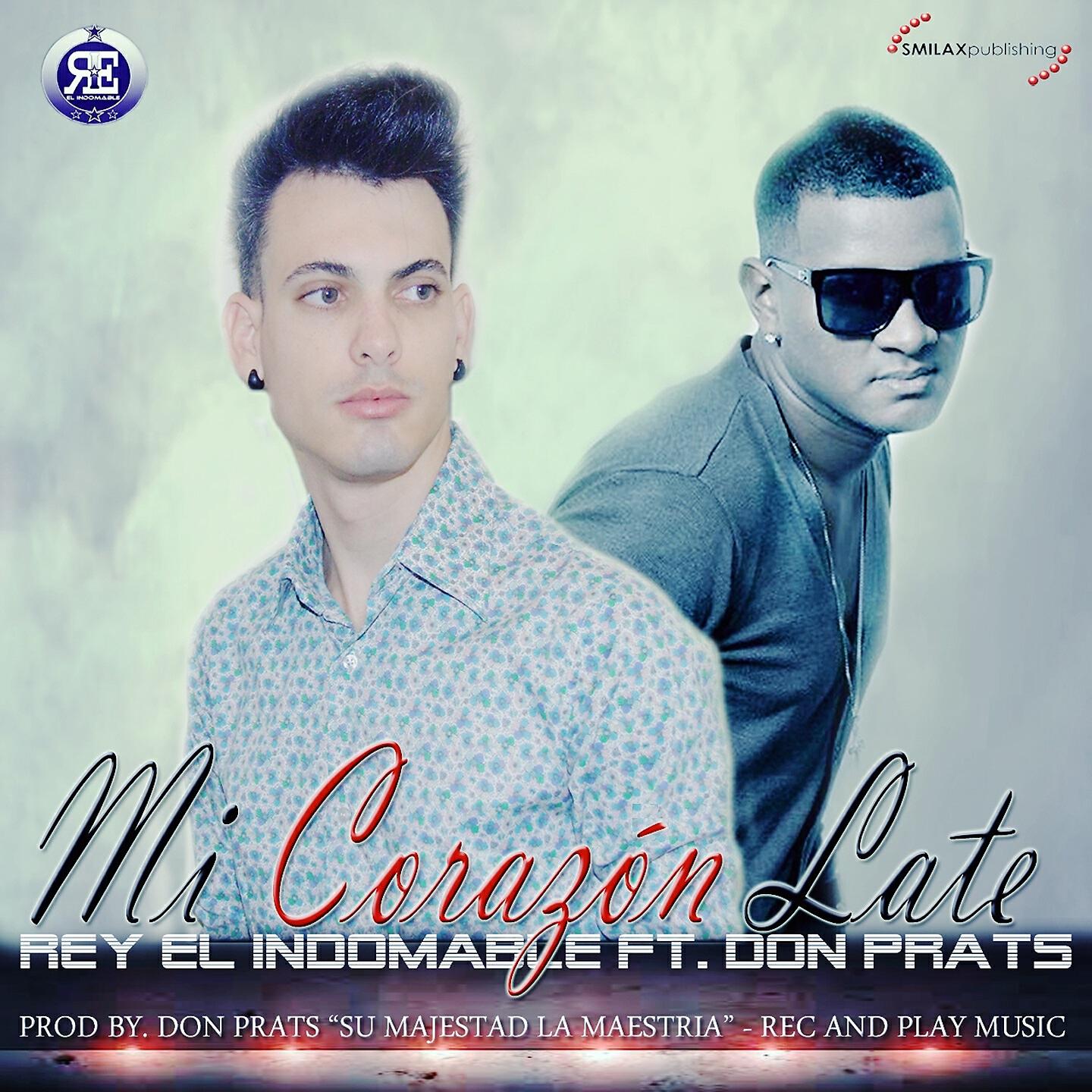 Rey El Indomable - Mi Corazón Late