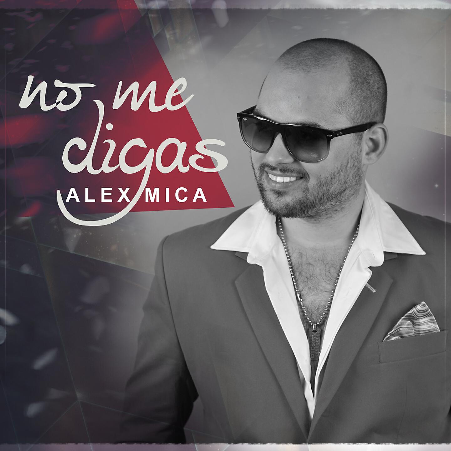 Alex Mica - No Me Digas (Christian Sousa Remix)