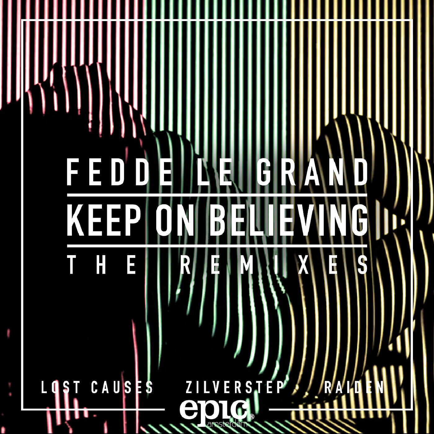 Fedde Le Grand - Keep On Believing (Lost Causes remix)