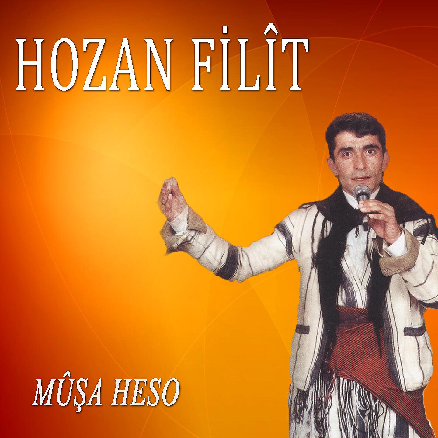 Hozan Filit - Mûşa Heso