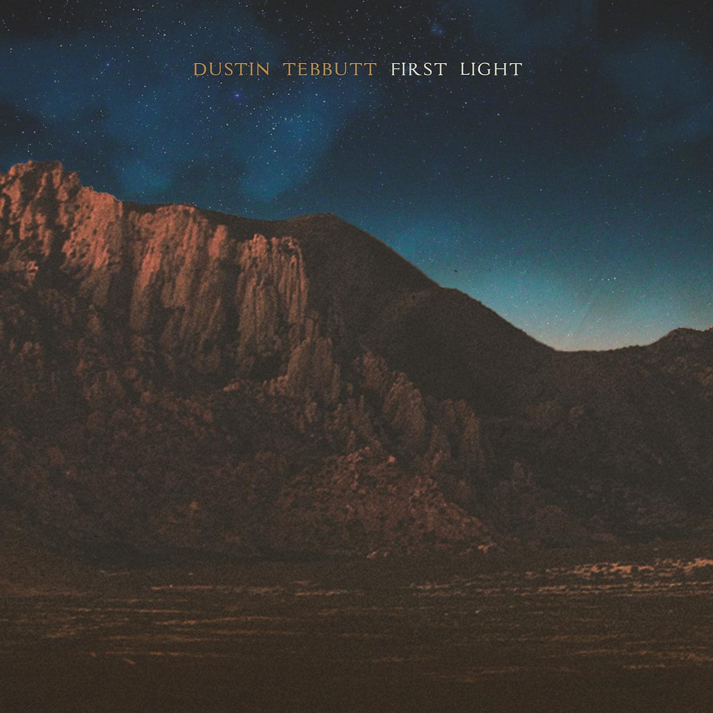 Dustin Tebbutt - First Light
