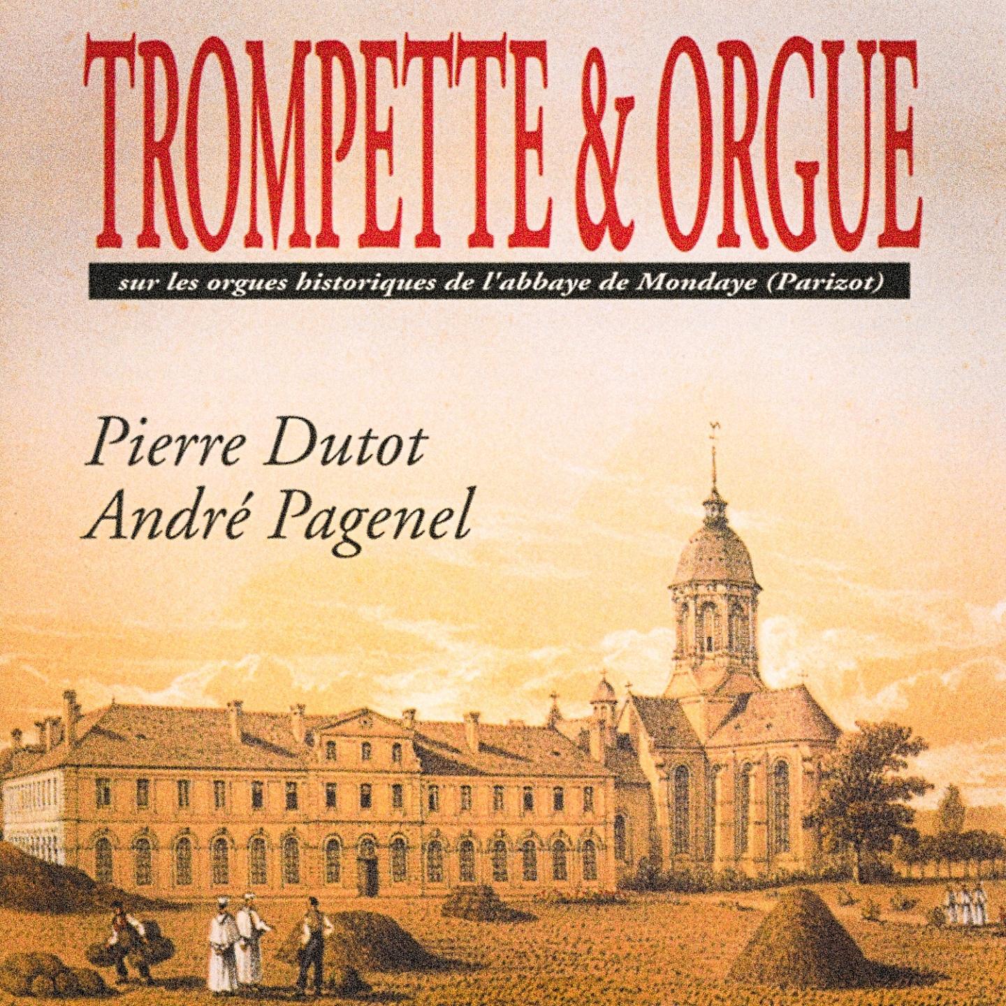 Постер альбома Trompette et orgue: Sur les orgues historiques de l'Abbaye de Mondaye du Calvados