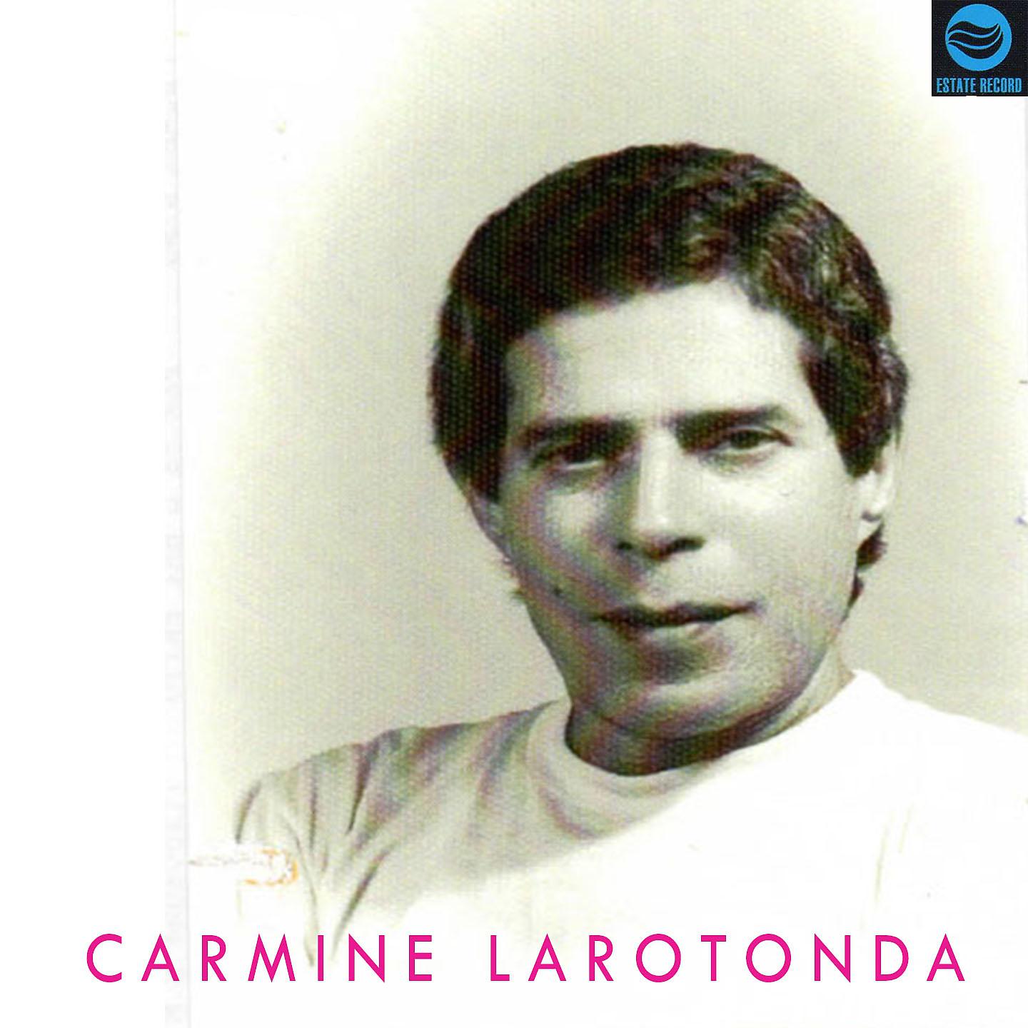 Постер альбома Carmine Larotonda