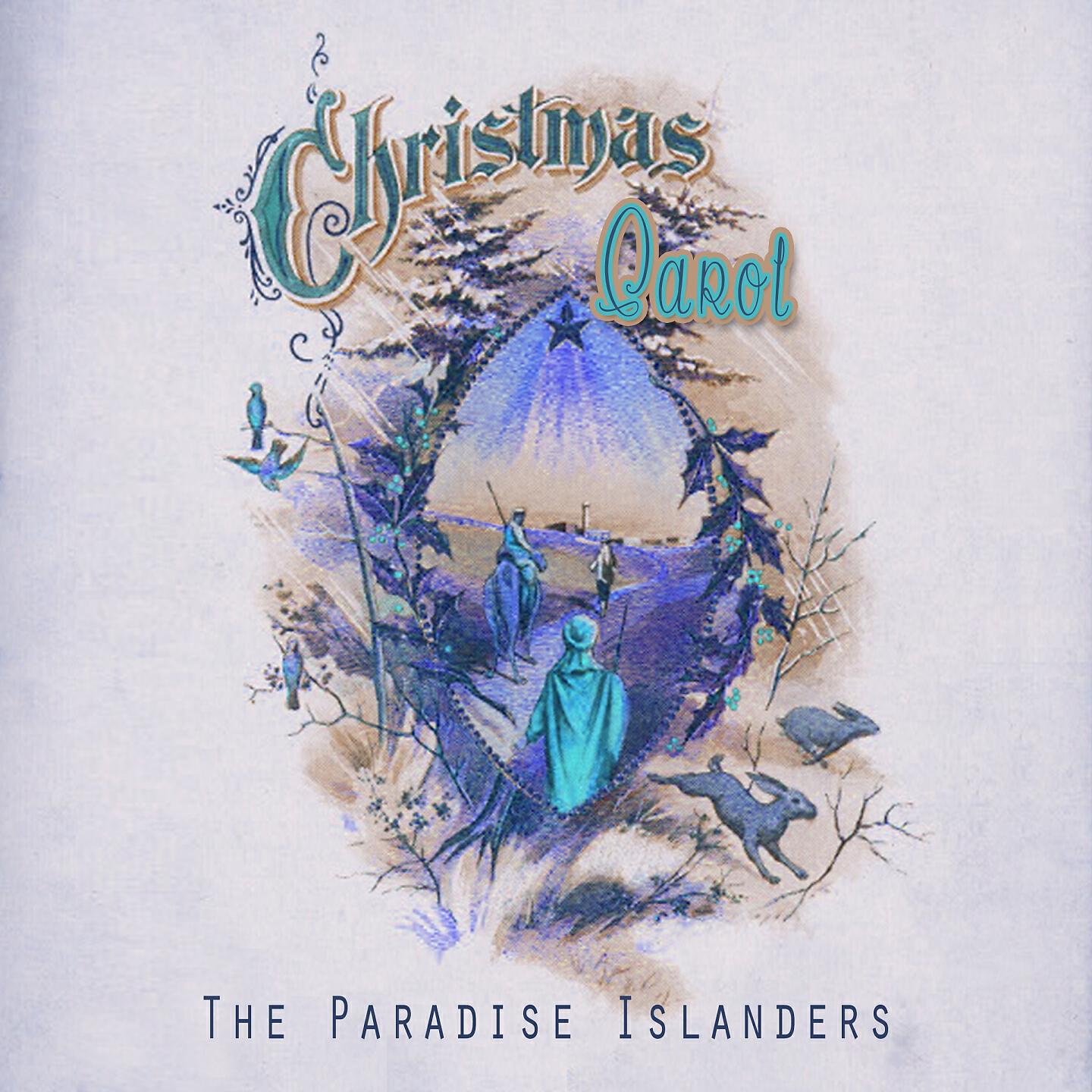 The Paradise Islanders - Medley, The First Noel-Cantique De Noel - Joy To The World