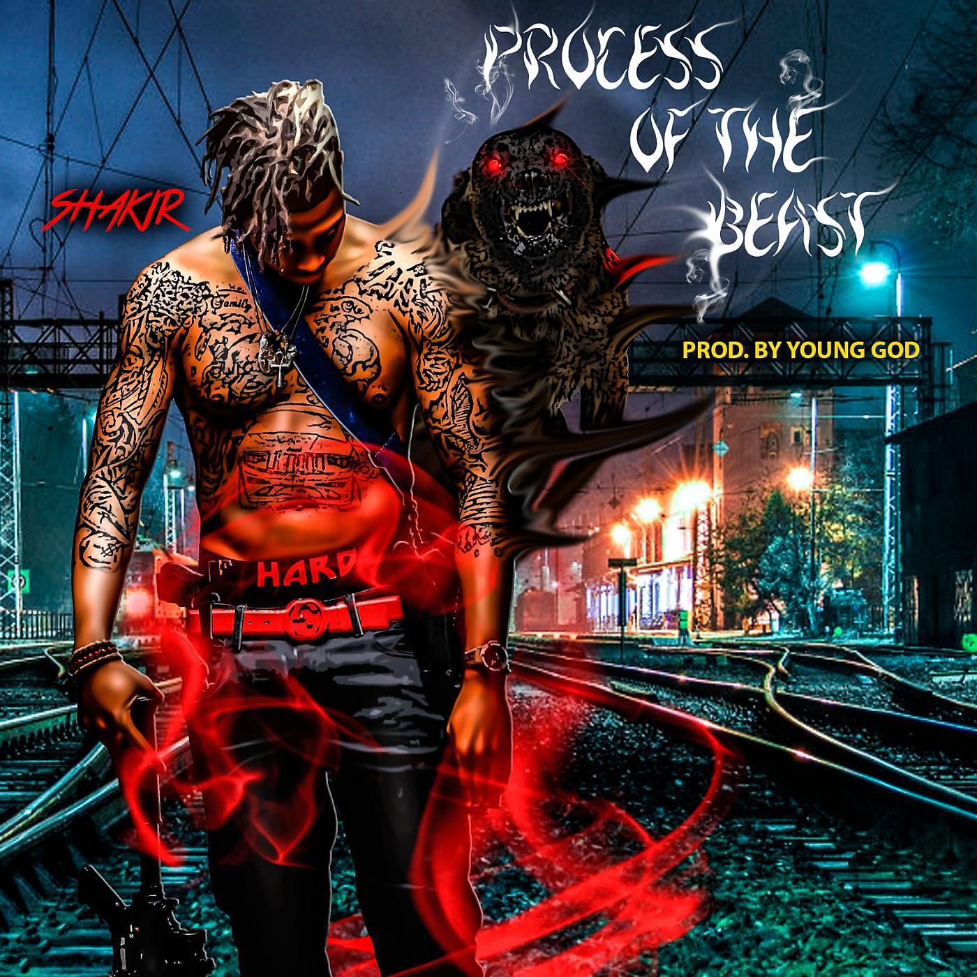 Shakir - Process of the Beast