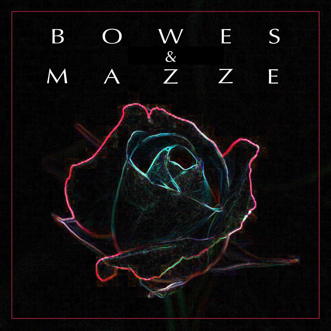Постер альбома Bowes & Mazze