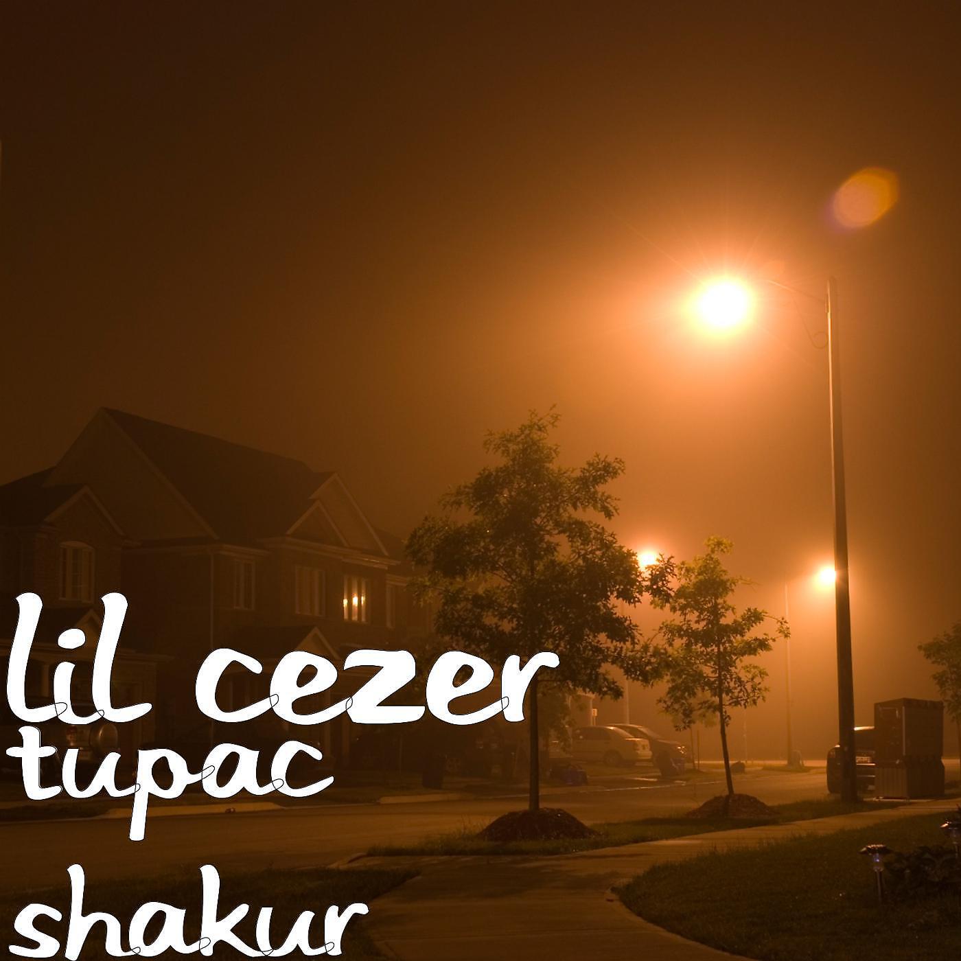 Lil Cezer - Tupac Shakur