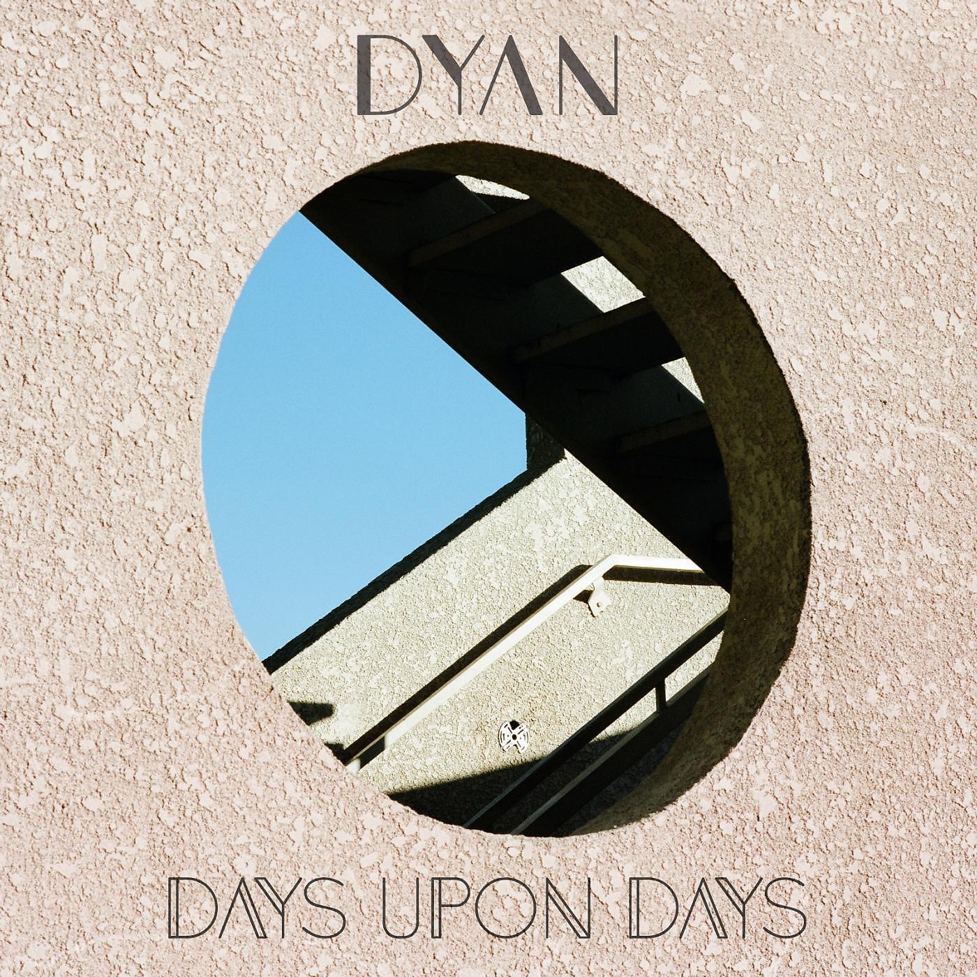 Dyan - Days Upon Days
