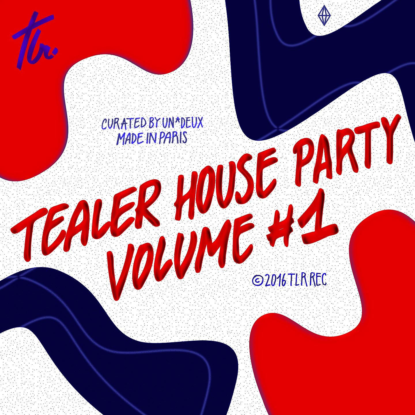 Постер альбома Tealer House Party, Vol. 1