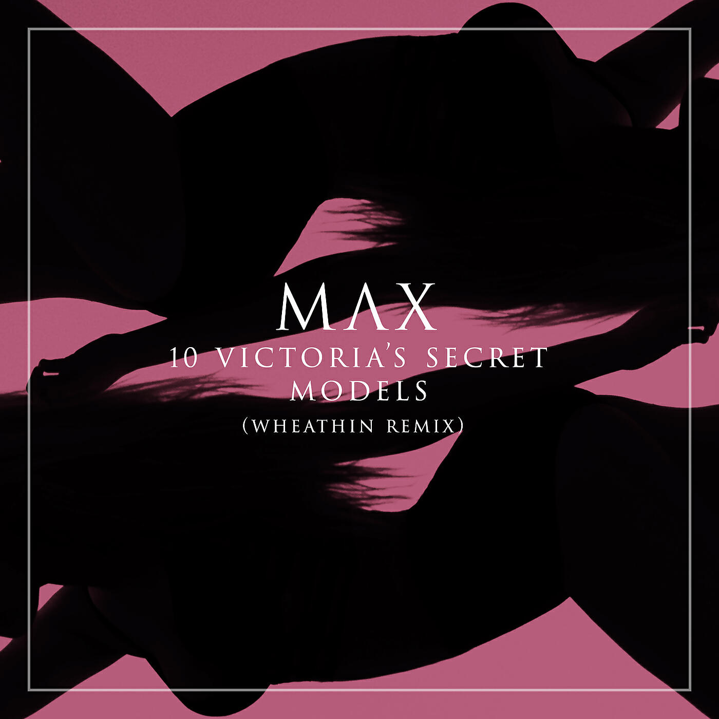 MAX - 10 Victoria's Secret Models (Whethan Remix)
