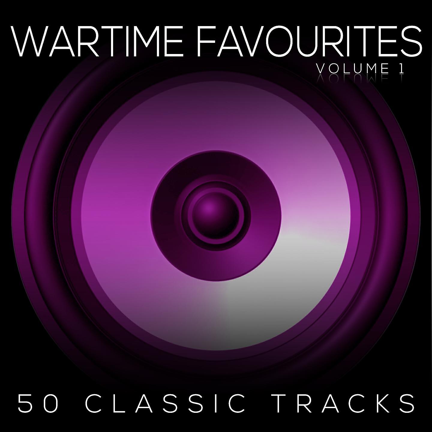 Wartime Favourites - When Johnny Comes Marching Home