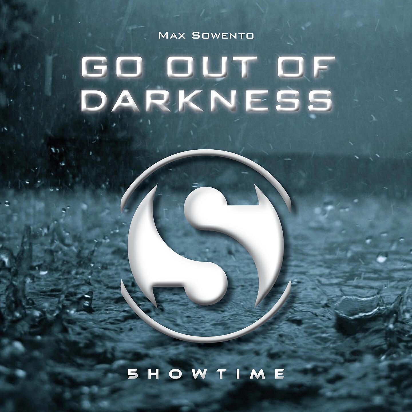 Max Sowento - Go out of Darkness