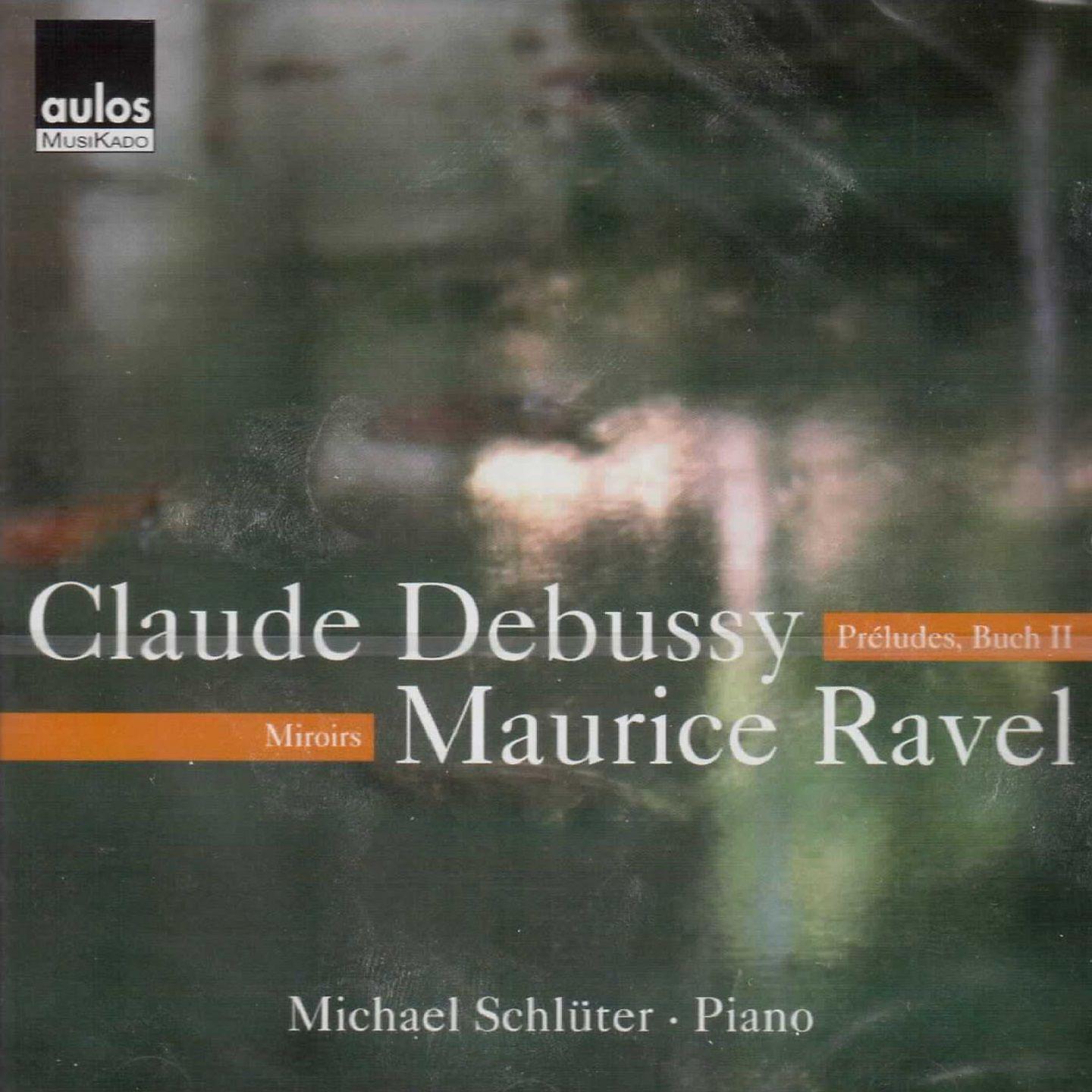 Постер альбома Debussy: Préludes, Book II & Ravel: Miroirs