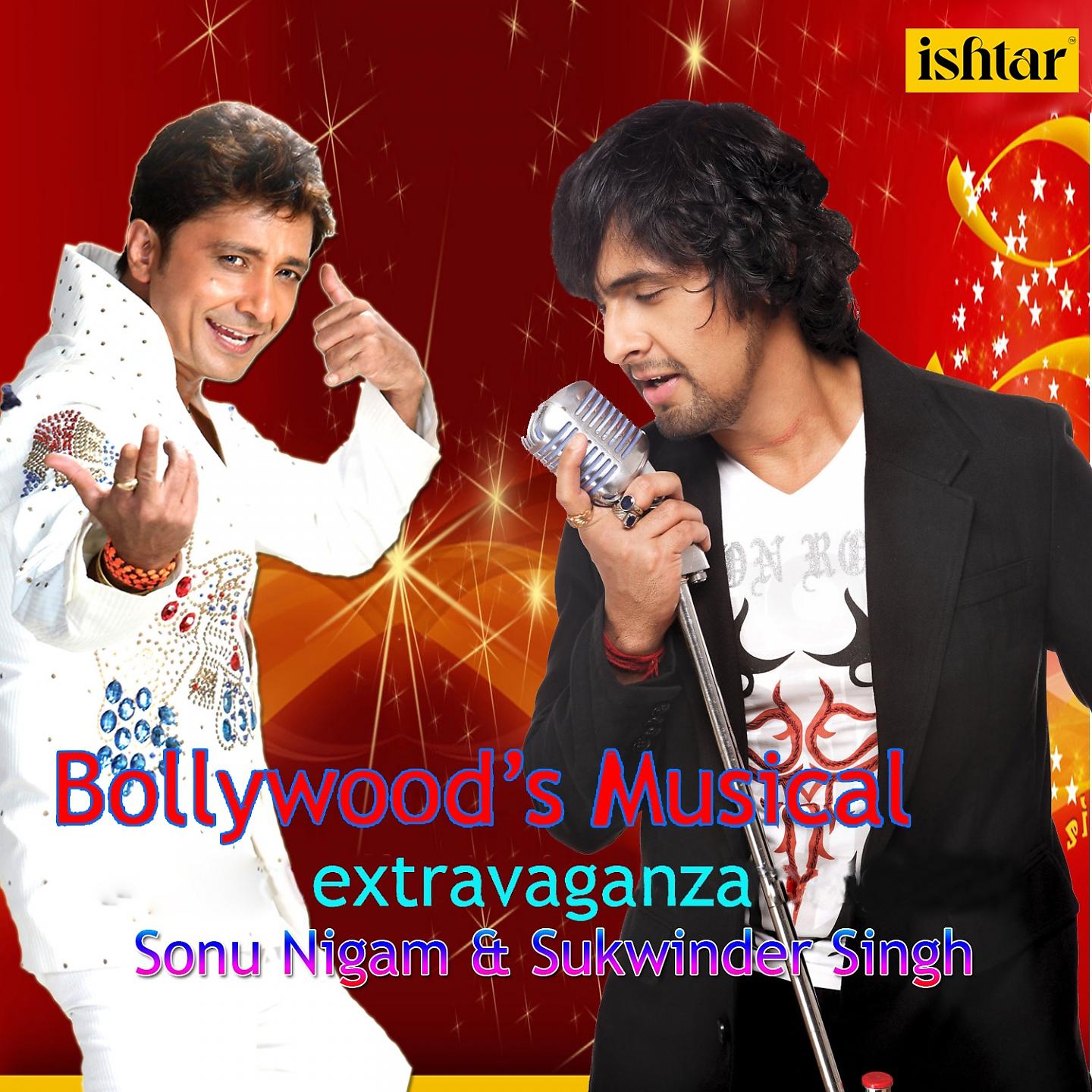 Постер альбома Bollywood's Musical Extravaganza - Sonu Nigam & Sukhwinder Singh